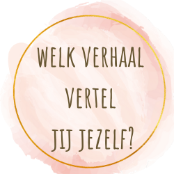 Welk verhaal vertel jij jezelf?